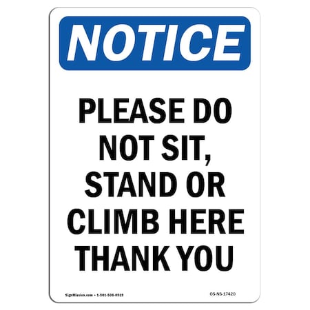 Signmission Safety Sign, OSHA Notice, 18" Height, Please Do Not Sit Stand Or Climb Sign, Portrait OS-NS-D-1218-V-17420